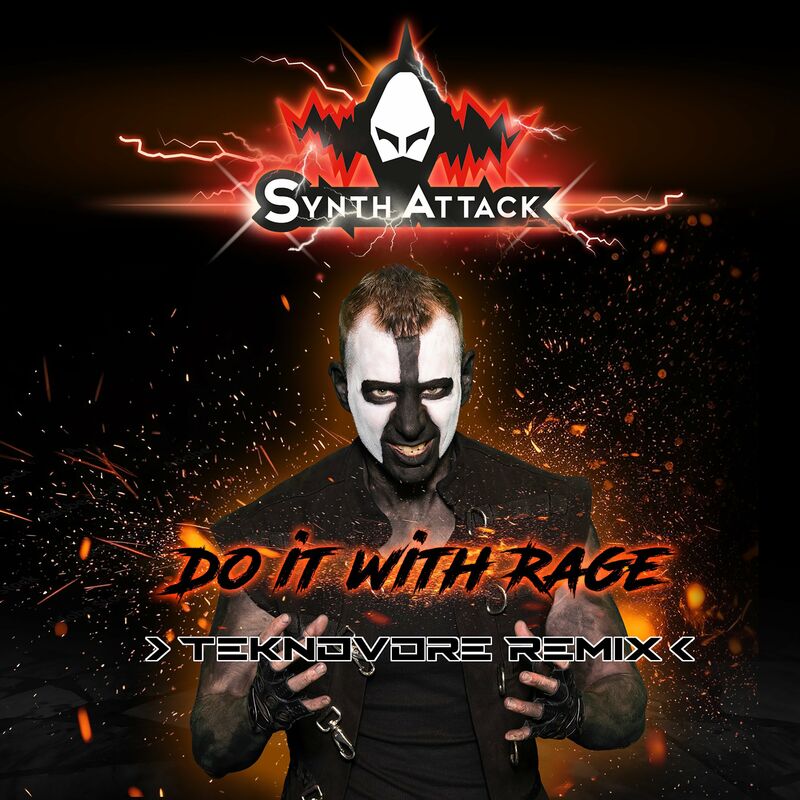 SynthAttack - Do it with Rage (Teknovore Remix)